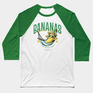 BANANAS FOR BEACH DAYS Baseball T-Shirt